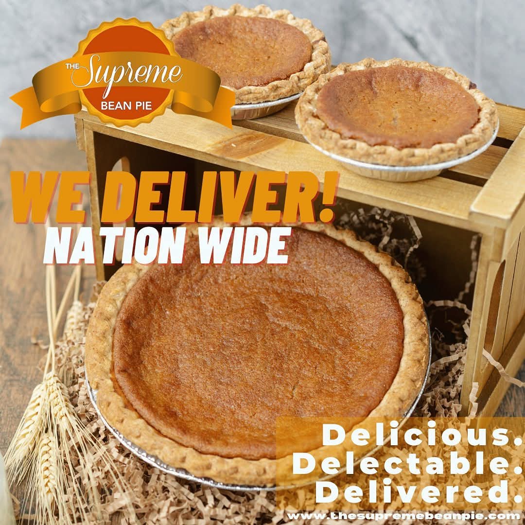 The Supreme Bean Pie — we deliver nationwide, delicious, delectable, delivered